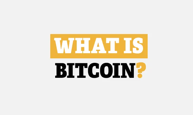 What is Bitcoin