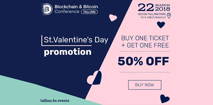 Saint Valentine’s Day offer: get second ticket to Blockchain & Bitcoin Conference Tallinn for free