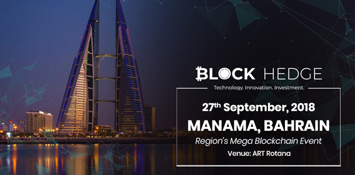 Block Hedge brings you MENA’s mega blockchain event in Bahrain