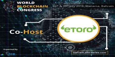 eToro confirmed as the Official Host for World Blockchain Congress Bahrain 2018