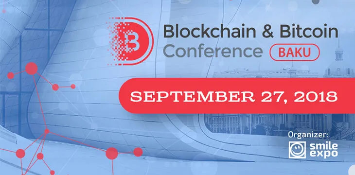 Will Azerbaijan become a new cryptocurrency harbor? Find out the answer at Blockchain & Bitcoin Conference Baku