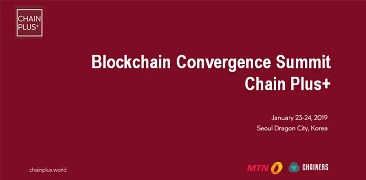 Gear up for South Korea’s biggest blockchain conference—Chain Plus