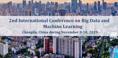 2nd International Conference on Big Data and Machine Learning 2019