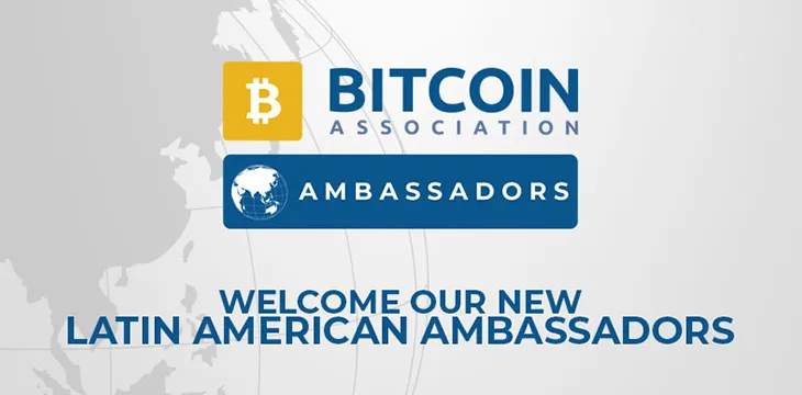 Bitcoin Association announces: LatAm Ambassadors to further boost Bitcoin SV (BSV)