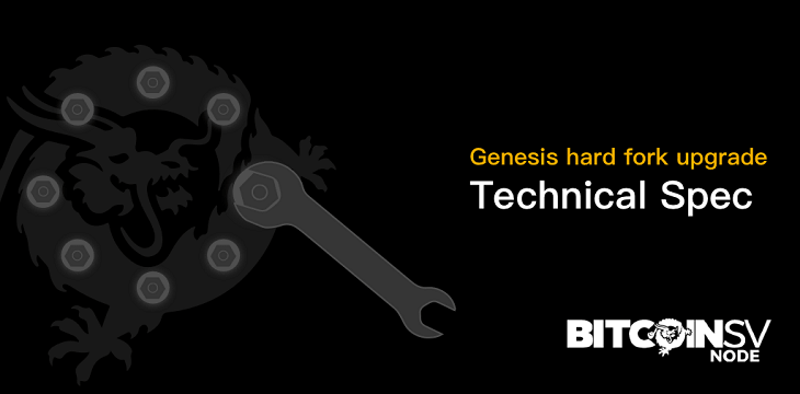 Genesis is coming: Bitcoin SV Node publishes full tech specs for February Hard Fork