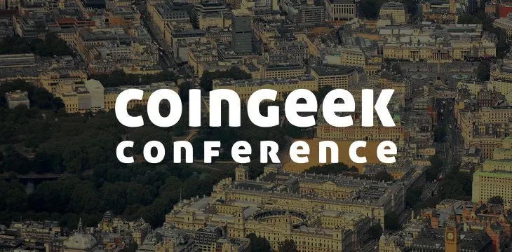 CoinGeek London Conference is now just a day away