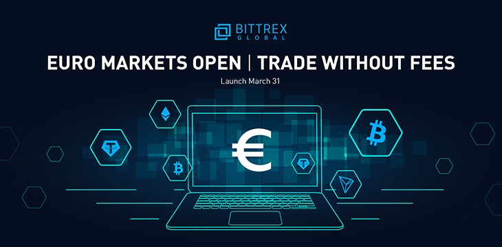 Bittrex Global launches Euro-digital currency trading with zero fees