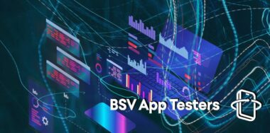 BSV App Testers opens platform to all—get paid to test Bitcoin SV apps too