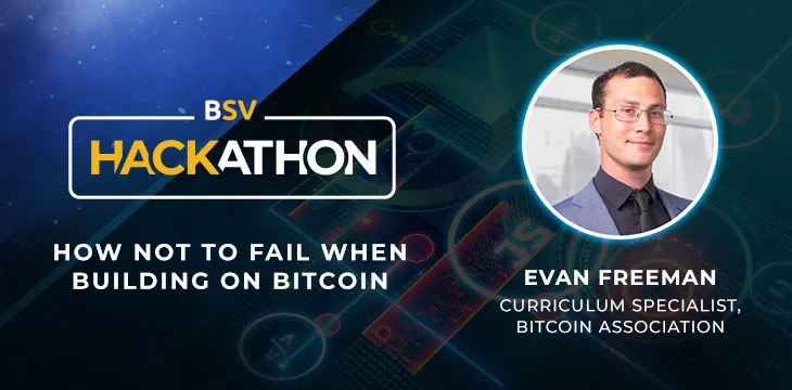 Building on Bitcoin takes spotlight at third Bitcoin SV Hackathon webinar