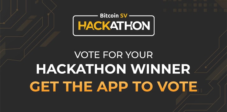 Vote for your 3rd Bitcoin SV Hackathon finalist via CoinGeek Conference app