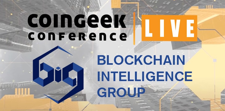 Blockchain Intelligence Group CoinGeek Live 2020 sponsor spotlight