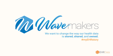 EHR Data ‘Wavemakers’ campaign geared towards owning your health data