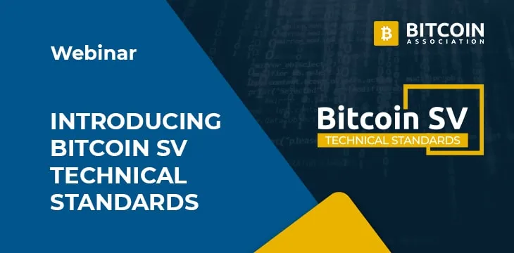 Bitcoin SV Technical Standards Committee Introduction Webinar