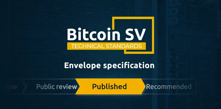 TSC envelope specification targets better data transactions on BSV