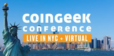 CoinGeek纽约大会（2021年10月5日-7日，纽约时代广场喜来登酒店）知名人士加入演讲阵容 CoinGeek纽约大会 – “时机已到”