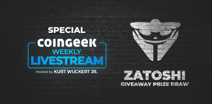 Check out Zatoshi’s biggest ever giveaway draw on special CoinGeek Weekly Livestream