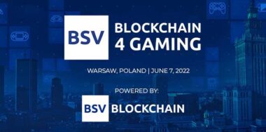 BSV to host Blockchain 4 Gaming conference in Warsaw