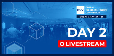 BSV Global Blockchain Convention Day 2 Livestream