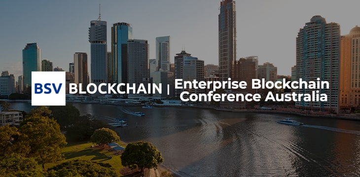 BSV Blockchain and Enterprise Blockchain Conference Australia