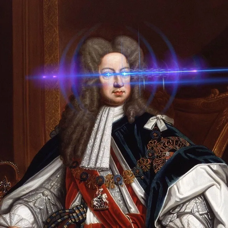 “WAGMI, Fam! Anything for muh community.” - King George I, 1720