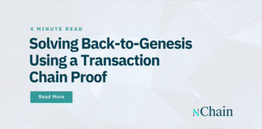 nChain solves the ‘Back to Genesis’ problem for token verification on any blockchain