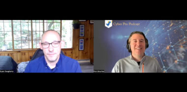 Bryan Daugherty on The Cyber Pro Podcast: ‘Cybersecurity is one of these topics that is near and dear to my heart’