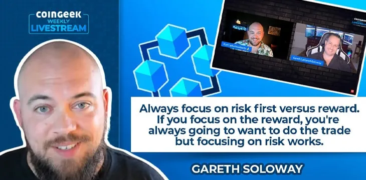 Gareth Soloway shares valuable insights on becoming an effective Bitcoin trader on CoinGeek Weekly Livestream