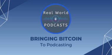 Real World Podcasts: A BSV blockchain powered app that wants to help everyone make money