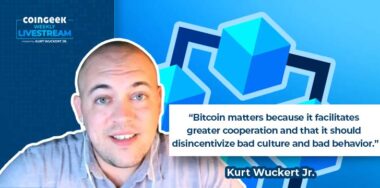 CoinGeek Weekly Livestream – Kurt Wuckert Jr. is back for more Bitcoin and blockchain Q&A