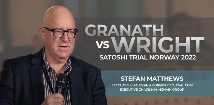 Stefan Matthews testimony in Granath v Wright: How I know Craig Wright created Bitcoin