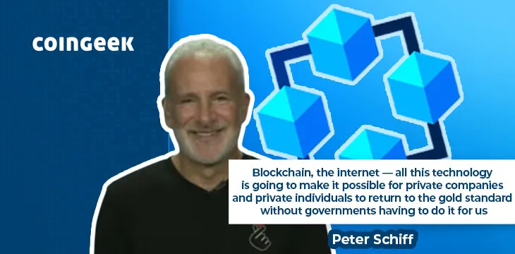 Peter Schiff joins the CoinGeek Weekly Livestream to talk about Bitcoin as ‘digital gold’