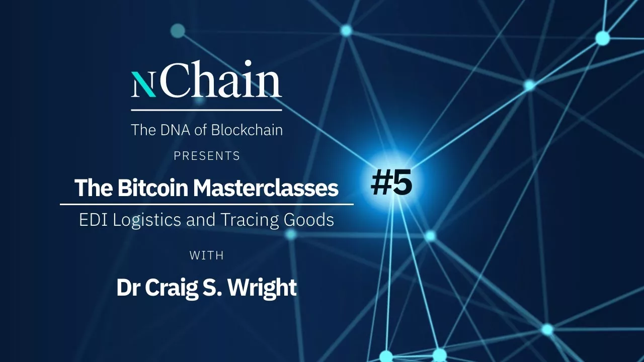 Superior logistics with EDI standards and automation: The Bitcoin Masterclasses with Dr. Craig Wright