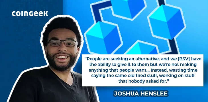 Joshua Henslee on new alternatives that BSV can give