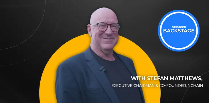 Gate2Chain-IBM’s Trace application is the best endorsement for BSV blockchain: Stefan Matthews on CoinGeek Backstage