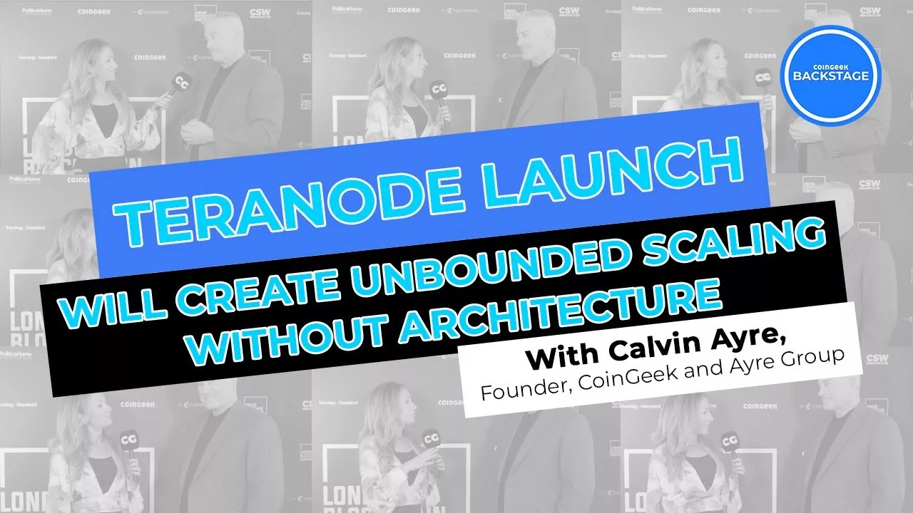 Calvin Ayre: The floodgates will be opened once we can prove unbounded scaling