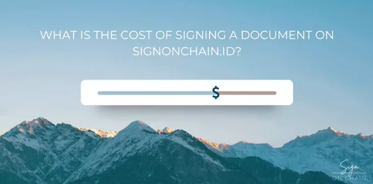 What is the cost of signing a document on SignOnChain.ID text with background of mountains