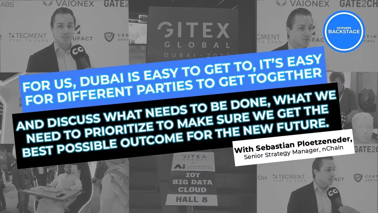 GITEX Global Dubai boosts adoption of blockchain and other emerging tech: nChain’s Sebastian Plötzeneder