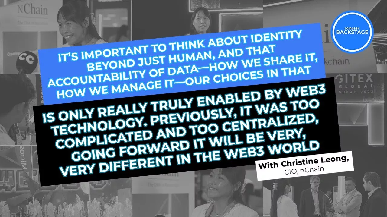 nChain’s Christine Leong talks digital identity in Web3 on CoinGeek Backstage