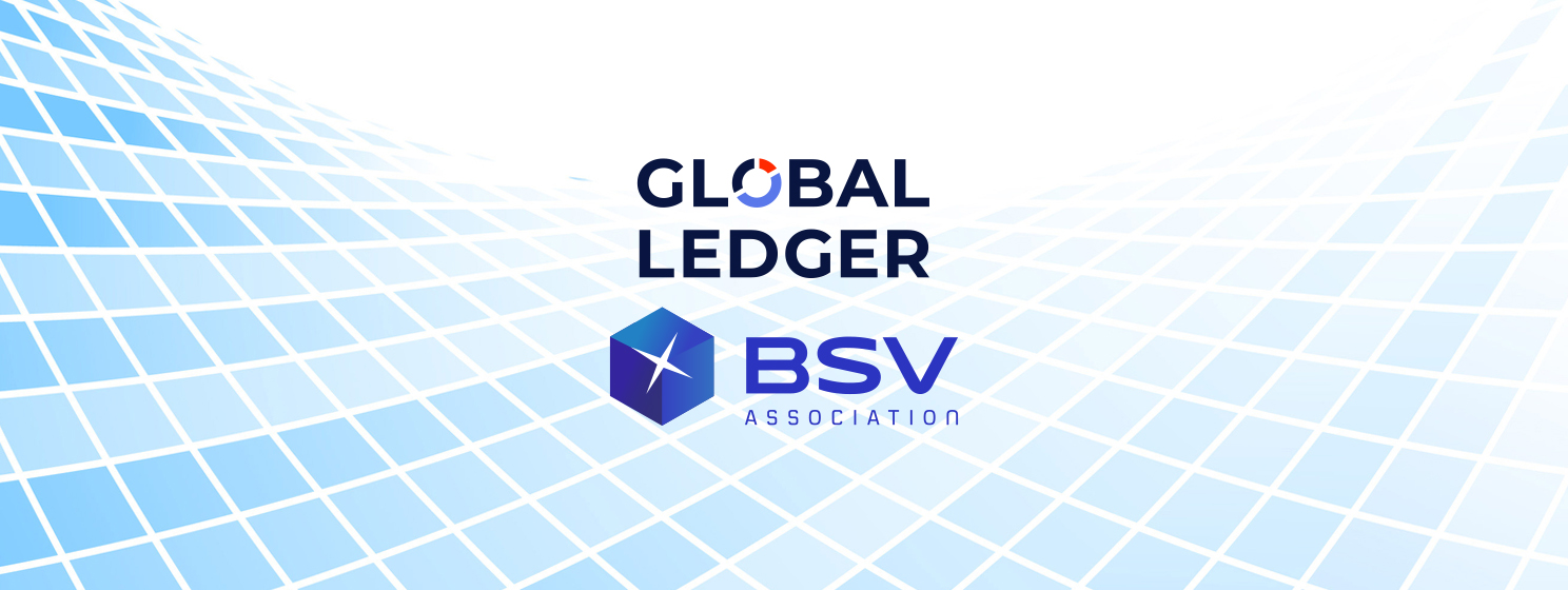 Global Ledger partners with BSV Association to bring full support and coverage with AML Solutions and Integration for the BSV blockchain