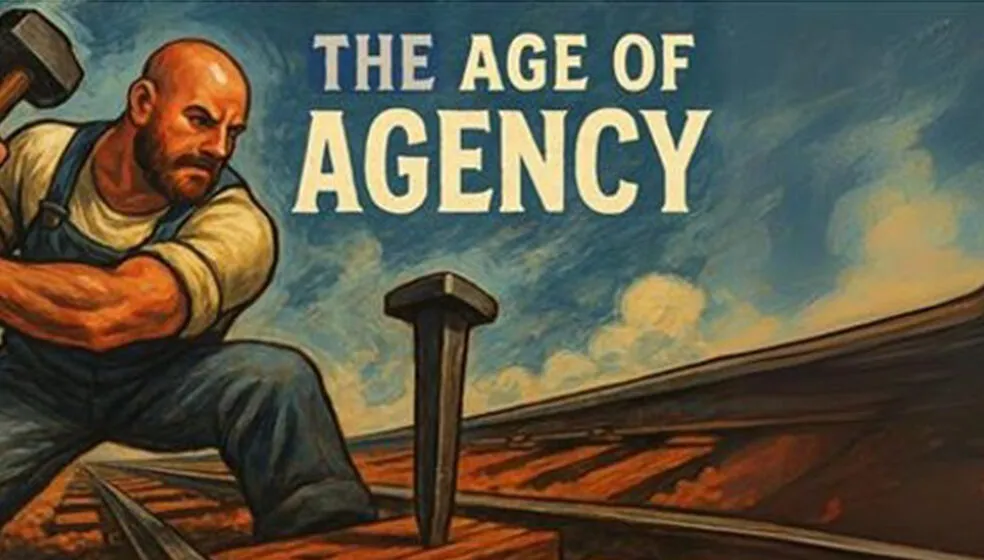 The Age of Agency