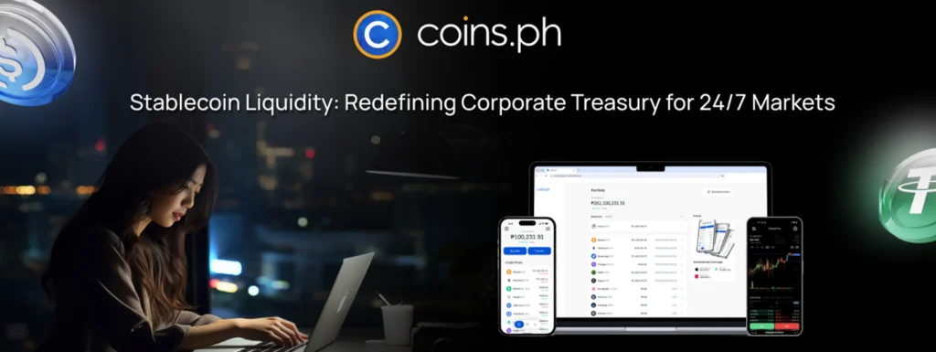 Stablecoin liquidity: How Coins.ph is redefining corporate treasury for 24/7 markets