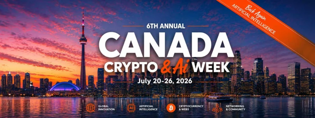 Canada Crypto Week returns July 20–26, celebrating the future of Web3, digital assets and AI